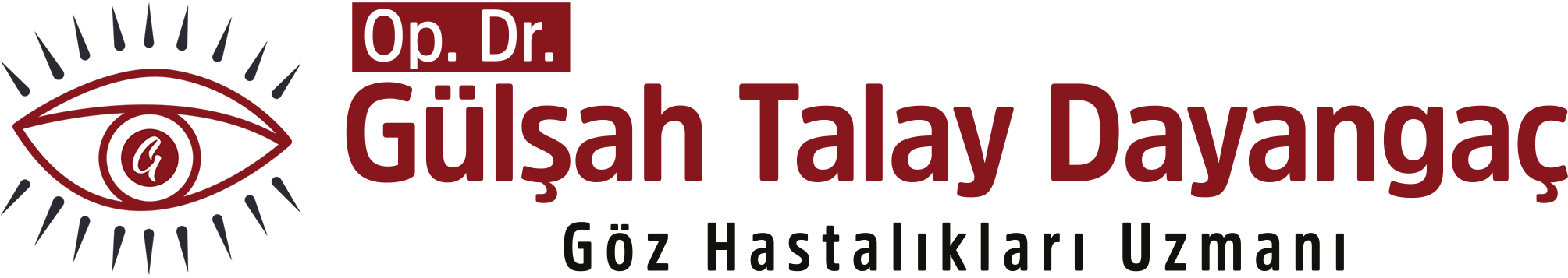 Op. Dr. Gülşah Talay Dayangaç Op. Dr. Gülşah Talay Dayangaç